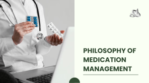 Philosophy of Medication Management