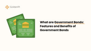 What are Government Bonds Features and Benefits of Government Bonds