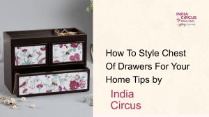 How To Style Chest Of Drawers For Your Home 