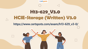 HCIE-Storage V3.0 H13-629 V3.0 Questions and Answers