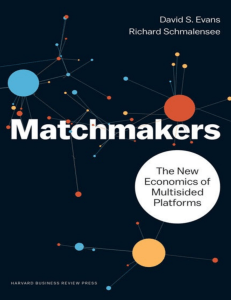 Matchmakers  The New Economics of Multisided Platforms ( PDFDrive )