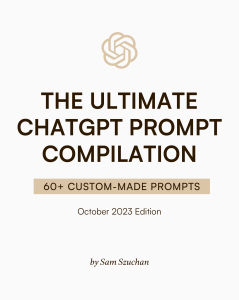 ChatGPT Prompt Compilation: 60+ Custom Prompts