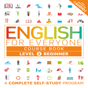 [English for Everyone] DK - English for Everyone  Level 2  Beginner, Course Book (2016, DK Publishing)