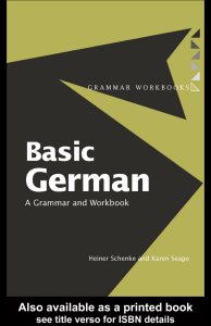 Basic German grammar and workbook by Heiner Schenke Karen Seago