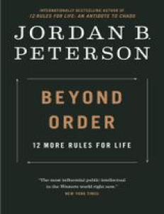 Beyond Order: 12 More Rules for Life by Jordan B. Peterson