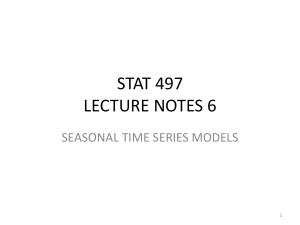 STAT 497 LN6 SEASONAL TIME SERIES MODELS