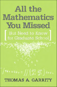 All the Mathematics You Missed But Need to Know for Graduate School by Thomas A. Garrity, Lori Pedersen (z-lib.org)
