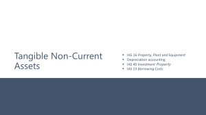 Tangible Non-Current Assets: IAS 16, 40, 23