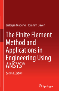 Erdogan Madenci at al The Finite Element Method and Applications in Engineering Using ANSYS