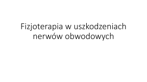 Fizjoterapia w uszkodzeniach nerwów obwodowych