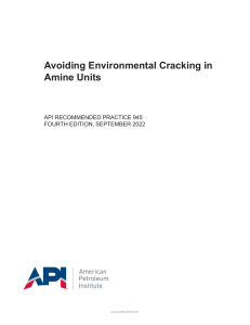 API 945 Avoiding Environmental Cracking in Amine Units - FOURTH EDITION, SEPTEMBER 2022 (RP)