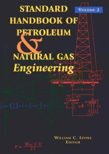 Standard handbook of petroleum and natural gas engineering