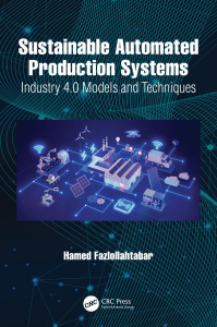 Sustainable Automated Production Systems - Industry 4.0 Models and Techniques