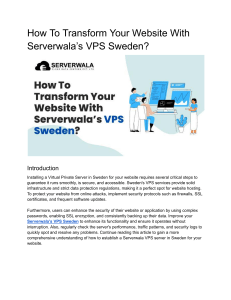 How To Transform Your Website With Serverwala’s VPS Sweden?