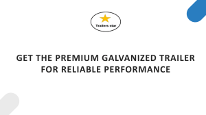 Get The Premium Galvanized Trailer For Reliable Performance