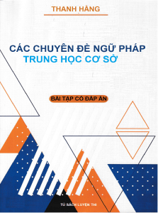 Các chuyên đề ngữ pháp tiếng anh-bai tap (THCS)