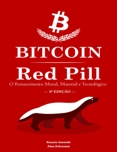 Bitcoin Red Pill: Renascimento Moral, Material e Tecnológico