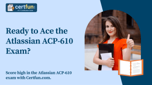 Ready to Ace the Atlassian ACP-610 Exam?