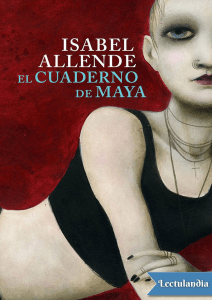 El cuaderno de Maya - Isabel Allende