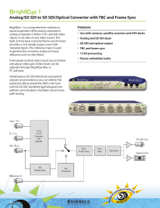 BrightEye 1 - Analog SD SDI to SD SDI Optical Converter with TBC and Frame Sync - BE1