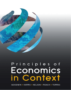 Neva Goodwin, Jonathan M. Harris, Julie A. Nelson, Brian Roach, Mariano Torras Principles of Economics in Context