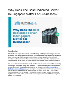 Why Does The Best Dedicated Server In Singapore Matter For Businesses?