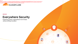 Everywhere Security - Protectin Modern Organizations from Threats without Stifling Innovation 