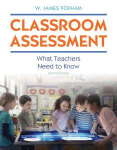 7- Classroom Assessment  What Teachers Need to Know