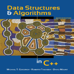 Data Structures and Algorithms in C++ 2e By Michael Goodrich, Roberto Tamassia and David Mount