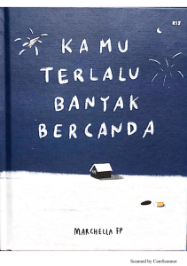 Kamu Terlalu Banyak Bercanda (1)