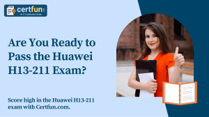 Are You Ready to Pass the Huawei H13-211 Exam?