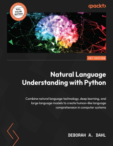 natural-language-understanding-with-python-combine-natural-language-technology-deep-learning-and-large-language-models-9781804613429