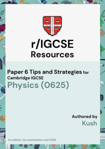 r IGCSE Resources   Paper 6 Tips & Strategies for IGCSE Physics   Written by kush