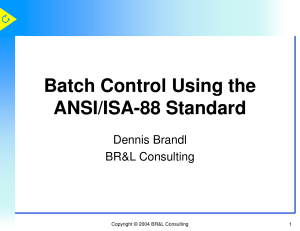 Batch Control Using ANSI/ISA-88 Standard