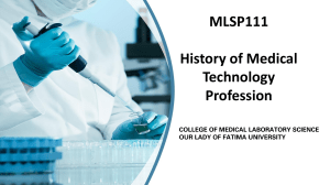 MLSP111- HISTORY OF MEDICAL TECHNOLOGY PROFESSION