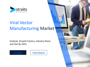 Viral Vector Manufacturing Market: Forecasting Healthy CAGR and Key Growth Factors, Forecast by 2031