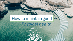 Maintain Good Physical Health: Diet & Exercise Guide