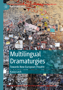 EBook For Multilingual Dramaturgies Towards New European Theatre 1st Edition By Kasia Lech