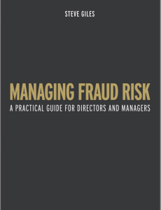 Managing fraud risk  a practical guide for directors and managers (Giles, Steve) (Z-Library)