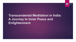 Transcendental Meditation in India: A Journey to Inner Peace