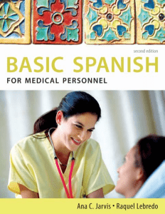 [Basic Spanish] Ana Jarvis, Raquel Lebredo - Spanish for Medical Personnel  Basic Spanish Series, Second Edition (Basic Spanish (Heinle Cengage)) (2010, Heinle) - libgen.li