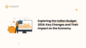 Exploring the Indian Budget 2024 Key Changes and Their Impact on the Economy