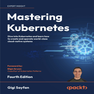 mastering kubernetes dive into kubernetes and lear