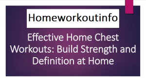 Home Chest Workouts: Build Strength & Definition