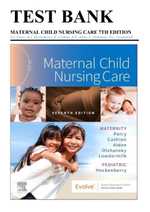 Test bank for Maternal Child Nursing Care, 7th Edition by Shannon E. Perry, Marilyn J. Hockenberry and Deitra Leonard Lowdermilk