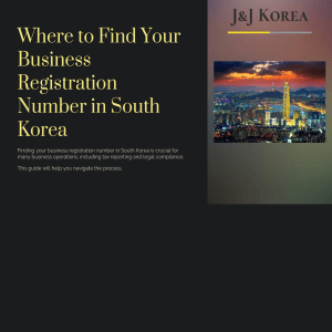 Where to Find Your Business Registration Number in South Korea