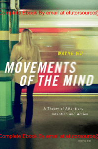 Movements of the Mind A Theory of Attention, Intention and Action 1st Edition By Wayne Wu