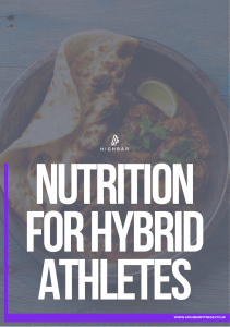 Nutrition Guide for Hybrid Athletes