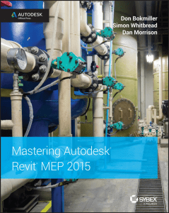 Mastering Autodesk Revit MEP 2015 - Bokmiller, Don, Whitbread, Simon, Morrison, Daniel