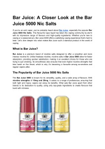 Bar Juice: A Closer Look at the Bar Juice 5000 Nic Salts